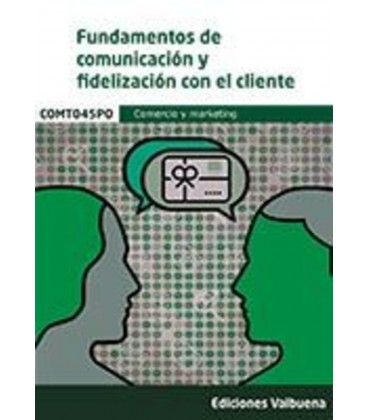 FUNDAMENTOS DE COMUNICACION Y FIDELIZACION DEL CLIENTE