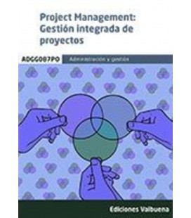 PROJECT MANAGEMENT: GESTION INTEGRADA DE PROYECTOS