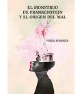 MONSTRUO DE FRANKENSTEIN Y EL ORIGEN DEL MAL