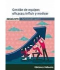 GESTION DE EQUIPOS EFICACES: INFLUIR Y MOTIVAR