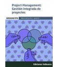 PROJECT MANAGEMENT: GESTION INTEGRADA DE PROYECTOS