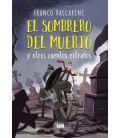EL SOMBRERO DEL MUERTO Y OTROS CUENTOS EXTRAÑOS