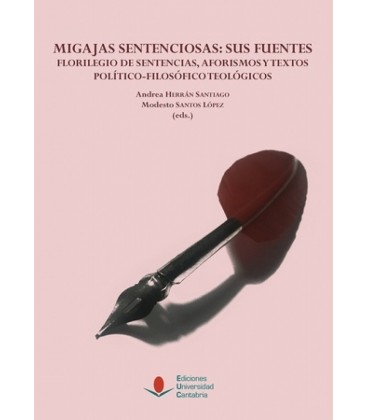 MIGAJAS SENTENCIOSAS SUS FUENTES FLORILEGIO DE SENTENCIAS AFORISMOS Y
