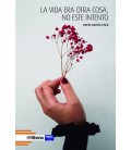 LA VIDA ERA OTRA COSA NO ESTE INTENTO