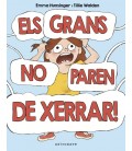 ELS GRANS NO PAREN DE XERRAR!