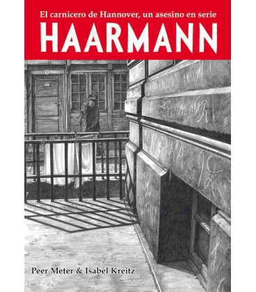 HAARMANN EL CARNICERO DE HANNOVER UN ASESINO EN SERIE