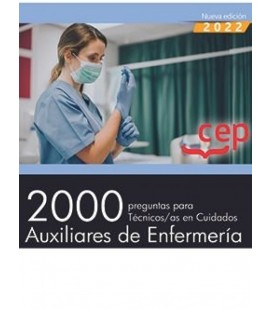 2000 PREGUNTAS PARA TECNICOS/AS AUXILIARES DE ENFERMERIA