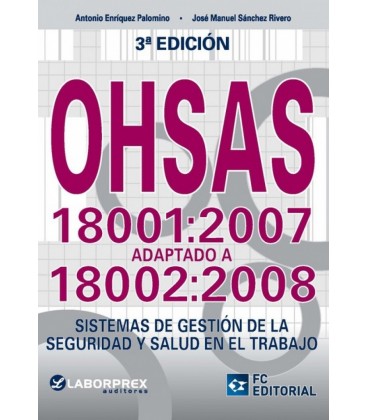 OHSAS (3 EDICION) 18001 2007 ADAPTADO A 18002 2008