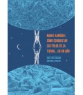 MAREK KAMINSKI COMO CONQUISTAR LOS POLOS DE LA TIERRA... EN UN AÑO