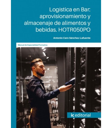 LOGISTICA EN BAR APROVISIONAMIENTO Y ALMACENAJE DE ALIMENTOS Y BEBIDAS