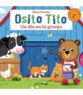 OSITO TITO. UN DIA EN LA GRANJA