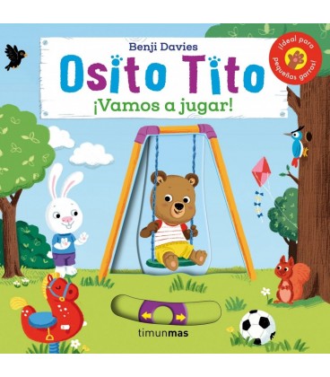 OSITO TITO. IVAMOS A JUGAR!