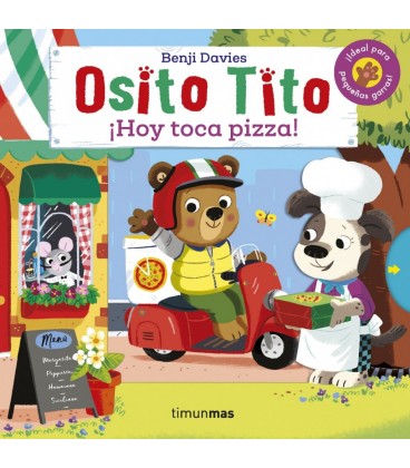 OSITO TITO. HOY TOCA PIZZA!