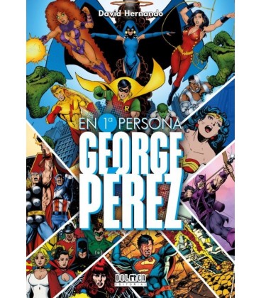 GEORGE PEREZ EN PRIMERA PERSONA