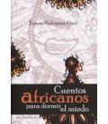 CUENTOS AFRICANOS PARA DORMIR EL MIEDO 2
